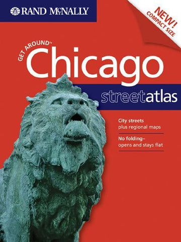 Get Around Chicago Street Atlas 1ed Il - Wide World Maps & MORE! - Book - Rand McNally - Wide World Maps & MORE!