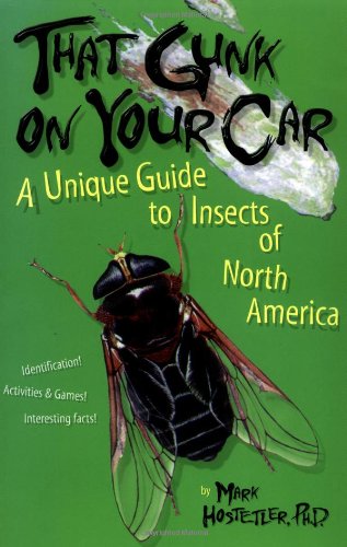 That Gunk on Your Car: A Unique Guide to the Insects of North America - Wide World Maps & MORE!
