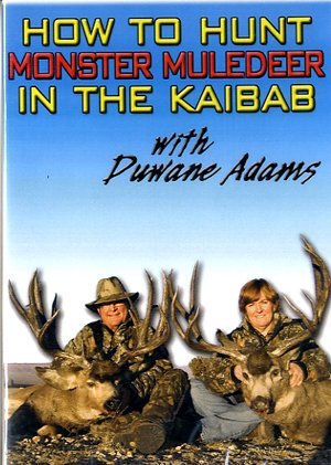 How to Hunt Monster Muledeer in the Kaibab with Duwane Adams - Wide World Maps & MORE! - DVD - Wide World Maps & MORE! - Wide World Maps & MORE!