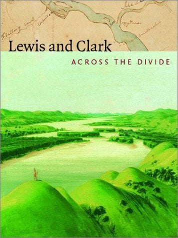 Lewis and Clark: Across the Divide [Hardcover] - Wide World Maps & MORE! - Book - Smithsonian - Wide World Maps & MORE!