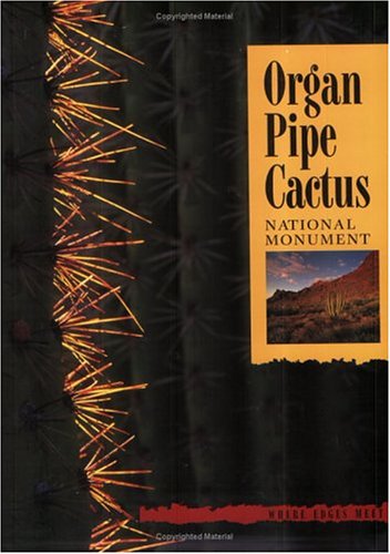 Organ Pipe Cactus National Monument: Where Edges Meet - Wide World Maps & MORE! - Book - Brand: Western Natl Parks Assoc - Wide World Maps & MORE!