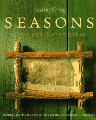 Country Living Seasons at Seven Gates Farm Country Living - Wide World Maps & MORE!