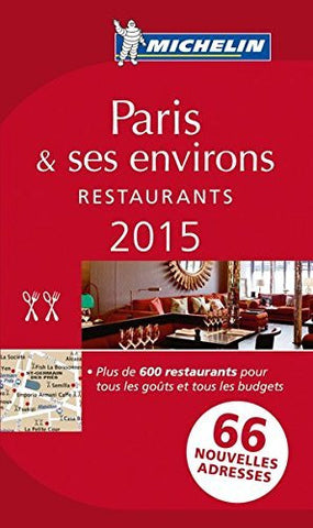 MICHELIN Guide Paris & ses environs 2015: Restaurants (Michelin Red Guide Paris) - Wide World Maps & MORE! - Book - Michelin Travel Publications (COR) - Wide World Maps & MORE!