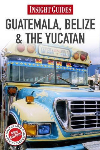 Guatemala/Belize/Yucatan (Insight Guides) - Wide World Maps & MORE! - Book - Brand: Insight Guides - Wide World Maps & MORE!