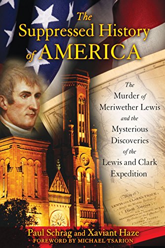 The Suppressed History of America: The Murder of Meriwether Lewis and the Mysterious Discoveries of the Lewis and Clark Expedition - Wide World Maps & MORE! - Book - Brand: Bear n Company - Wide World Maps & MORE!