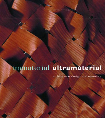 Immaterial/Ultramaterial: Architecture, Design, and Materials (Millennium Matters) [Paperback] Mori, Toshiko - Wide World Maps & MORE!