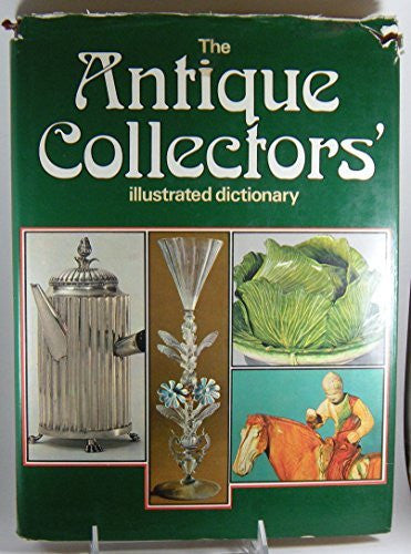 The antique collectors' illustrated dictionary - Wide World Maps & MORE! - Book - Brand: Hamlyn - Wide World Maps & MORE!