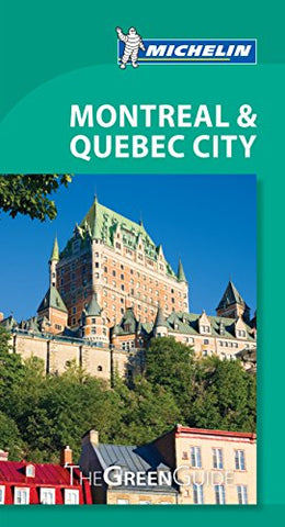 Michelin Green Guide Montreal & Quebec City: Travel Guide (Green Guide/Michelin) - Wide World Maps & MORE! - Book - Wide World Maps & MORE! - Wide World Maps & MORE!
