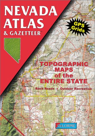 Nevada Atlas & Gazetteer (Delorme Atlas & Gazetteer) - Wide World Maps & MORE! - Book - Delorme - Wide World Maps & MORE!