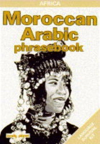 Lonely Planet Moroccan Arabic: Phrasebook (Lonely Planet Language Survival Kit) 1st edition by Bacon, Dan (1991) Paperback [Unknown Binding] - Wide World Maps & MORE!