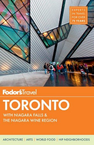 Fodor's Toronto: with Niagara Falls & the Niagara Wine Region (Full-color Travel Guide) - Wide World Maps & MORE!