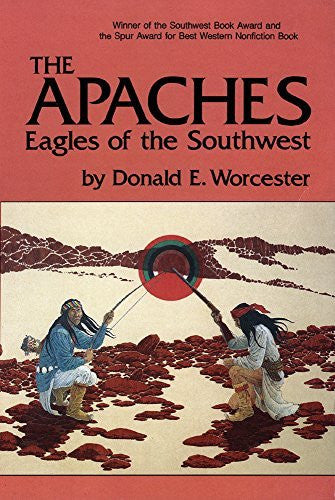 The Apaches: Eagles of the Southwest (The Civilization of the American Indian Series) - Wide World Maps & MORE! - Book - University of Oklahoma Press - Wide World Maps & MORE!