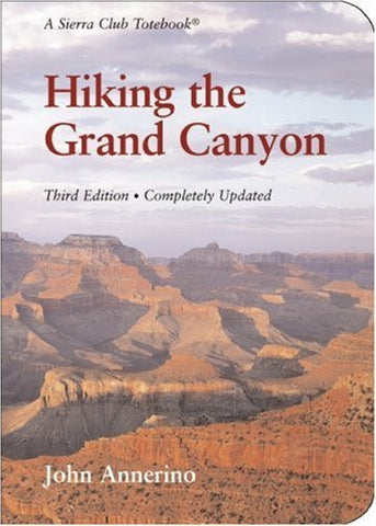 Hiking the Grand Canyon: A Sierra Club Totebook - Wide World Maps & MORE! - Book - Wide World Maps & MORE! - Wide World Maps & MORE!