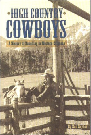 High Country Cowboy - Wide World Maps & MORE! - Book - Brand: Western Reflections Publishing Co. - Wide World Maps & MORE!