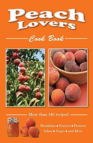 Peach Lovers Cookbook (Cooking Across America Cookbook Collections) - Wide World Maps & MORE!