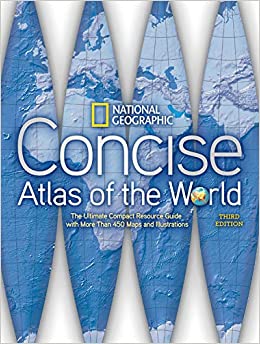 National Geographic Concise Atlas of the World, Third Edition: The Ultimate Compact Resource Guide with More Than 450 Maps and Illustrations - Wide World Maps & MORE!