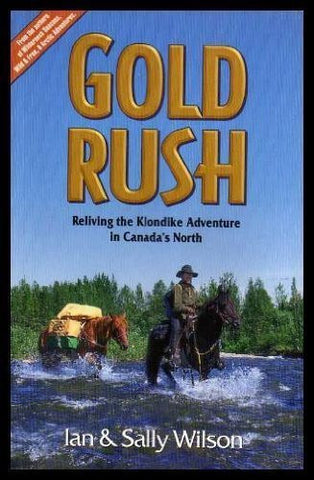 Gold Rush Reliving The Klondike Adventure In Canada's North - Wide World Maps & MORE! - Book - Wide World Maps & MORE! - Wide World Maps & MORE!