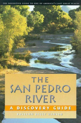 The San Pedro River: A Discovery Guide - Wide World Maps & MORE! - Book - Brand: University of Arizona Press - Wide World Maps & MORE!