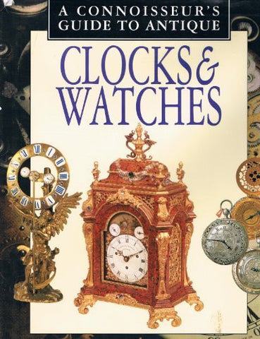 A Connoisseurs Guide to Antique Clocks & Watches (Connoisseurs Guides) - Wide World Maps & MORE! - Book - Brand: Smithmark Publishers - Wide World Maps & MORE!