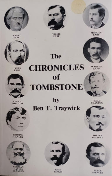 The chronicles of Tombstone Traywick, Ben T - Wide World Maps & MORE!