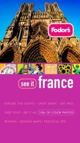 Fodor's See It France, 1st Edition - Wide World Maps & MORE! - Book - Brand: Fodor's - Wide World Maps & MORE!