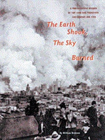 The Earth Shook Sky Burned: A Photographic Record of the 1906 San Francisco Earthquake and Fire - Wide World Maps & MORE! - Book - Brand: Chronicle Books - Wide World Maps & MORE!