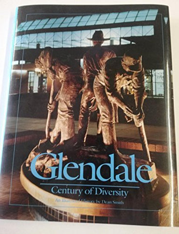Glendale, Century of Diversity an Illustrated History - Wide World Maps & MORE! - Book - Wide World Maps & MORE! - Wide World Maps & MORE!