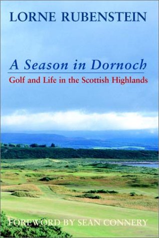 A Season in Dornoch Golf and Life in the Scottish Highlands - Wide World Maps & MORE!