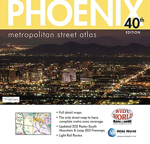 Phoenix Metropolitan Street Atlas 40th Edition - Wide World Maps & MORE!