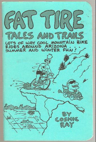 Fat Tire Tales & Trails [Used - Like New] - Wide World Maps & MORE! - Book - Cosmic Ray Publishing - Wide World Maps & MORE!