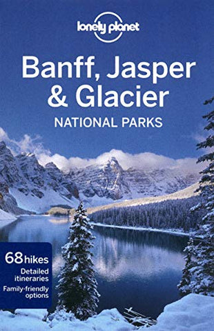 Lonely Planet Banff, Jasper and Glacier National Parks (Travel Guide) - Wide World Maps & MORE!
