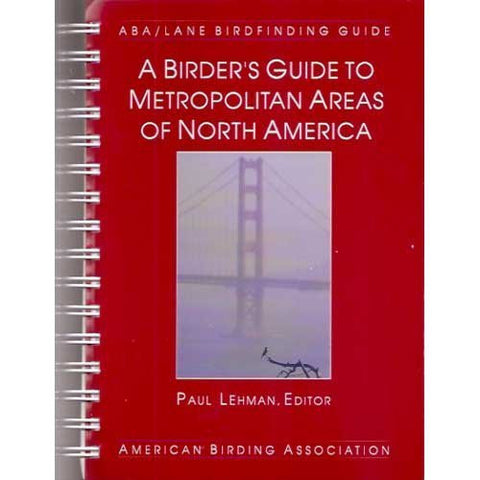 A Birder's Guide to Metropolitan Areas of North America - Wide World Maps & MORE! - Book - Brand: American Birding Association - Wide World Maps & MORE!