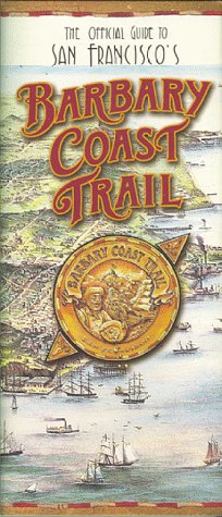 Barbary Coast Trail Official Guide - Wide World Maps & MORE! - Book - Wide World Maps & MORE! - Wide World Maps & MORE!