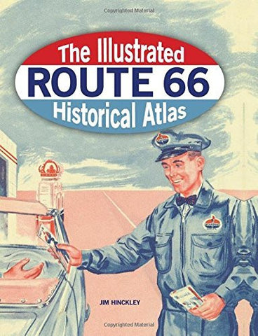 The Illustrated Route 66 Historical Atlas - Wide World Maps & MORE! - Book - Wide World Maps & MORE! - Wide World Maps & MORE!