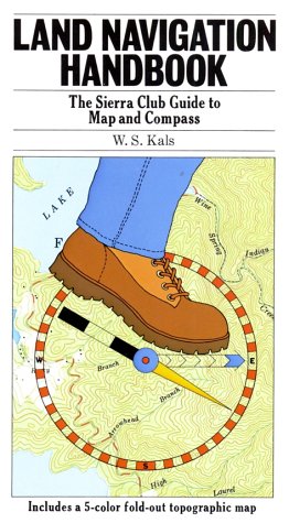 Land Navigation Handbook: The Sierra Club Guide to Map and Compass - Wide World Maps & MORE! - Book - Brand: Sierra Club Books - Wide World Maps & MORE!