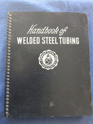 Handbook of Welded Carbon Steel Tubing [Unknown Binding] Formed Steel Tube Institute - Wide World Maps & MORE!