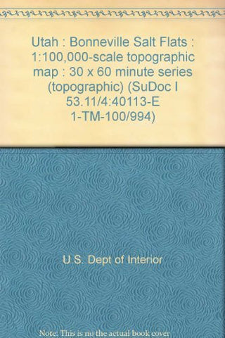 Utah : Bonneville Salt Flats : 1:100,000-scale topographic map : 30 x 60 minute series (topographic) (SuDoc I 53.11/4:40113-E 1-TM-100/994) - Wide World Maps & MORE! - Book - Wide World Maps & MORE! - Wide World Maps & MORE!