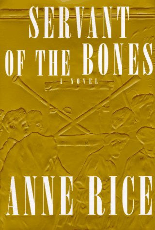 Servant of the Bones - Wide World Maps & MORE! - Book - Rice, Anne - Wide World Maps & MORE!