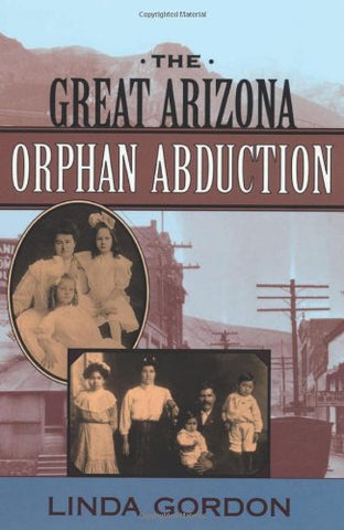 The Great Arizona Orphan Abduction - Wide World Maps & MORE!