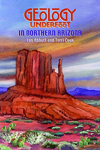 Geology Underfoot in Northern Arizona - Wide World Maps & MORE! - Book - Mountain Press Publishing Company - Wide World Maps & MORE!