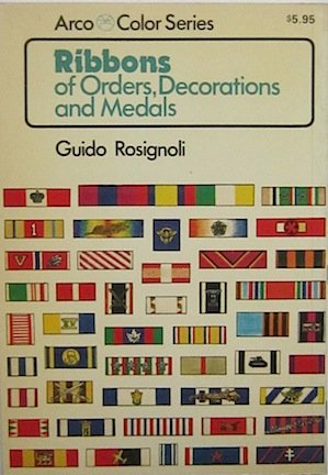 Ribbons of Orders, Decorations and Medals (Arco Color Series) - Wide World Maps & MORE! - Book - Wide World Maps & MORE! - Wide World Maps & MORE!