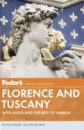 Fodor's Florence and Tuscany: With Assisi and the Best of Umbria (Full-color Travel Guide) - Wide World Maps & MORE! - Book - Brand: Fodor's - Wide World Maps & MORE!