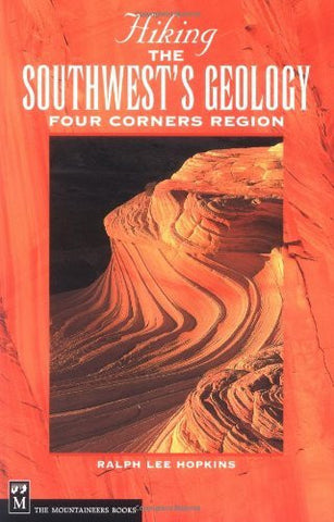 Hiking the Southwest's Geology: Four Corners Region - Wide World Maps & MORE! - Book - Mountaineers Books - Wide World Maps & MORE!