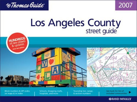 Thomas Guide 2007 Los Angeles County Street Guide and Directory (Thomas Guide Los Angeles County Street Guide & Directory) - Wide World Maps & MORE! - Book - Brand: Rand McNally Company - Wide World Maps & MORE!
