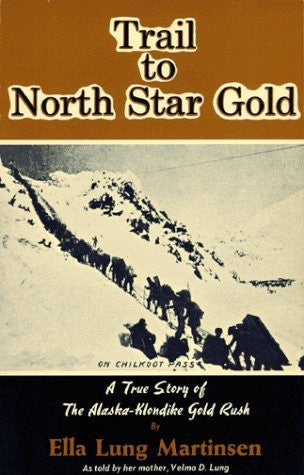 Trail to North Star Gold (sequel to Black Sand & Gold): A True Story of The Alaska-Klondike Gold Rush - Wide World Maps & MORE! - Book - Brand: Binford Mort Pubs - Wide World Maps & MORE!