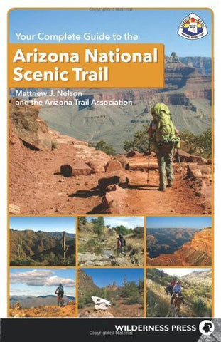 Your Complete Guide to the Arizona National Scenic Trail - Wide World Maps & MORE! - Book - Wilderness Press - Wide World Maps & MORE!