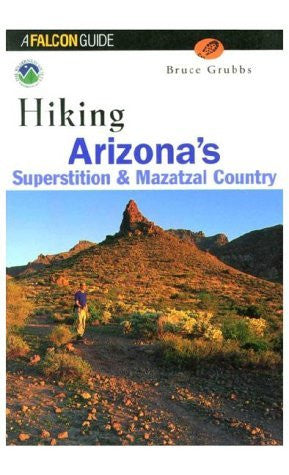 Hiking Arizona's Superstition & Mazatzal Country - Wide World Maps & MORE! - Book - Wide World Maps & MORE! - Wide World Maps & MORE!