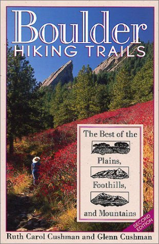 Boulder Hiking Trails: The Best of the Plains, Foothills, and Mountains (The Pruett Series) - Wide World Maps & MORE! - Book - Wide World Maps & MORE! - Wide World Maps & MORE!