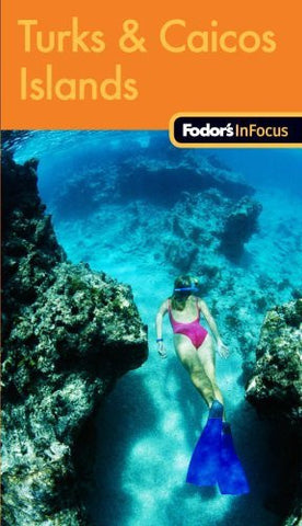 Fodor's In Focus Turks & Caicos Islands, 1st Edition (Travel Guide) - Wide World Maps & MORE! - Book - Brand: Fodor's - Wide World Maps & MORE!
