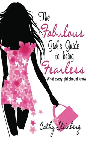 The Fabulous Girl's Guide to Being Fearless: What Every Girl Should Know - Wide World Maps & MORE!